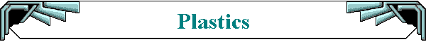 Plastics